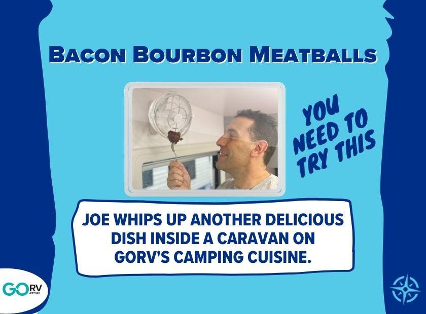 Caravan Camping Cuisine: Bacon Bourbon Meatballs